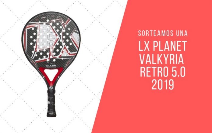 ¿Quieres ganar una pala LX Planet Valkyria Retro 5.0 19?