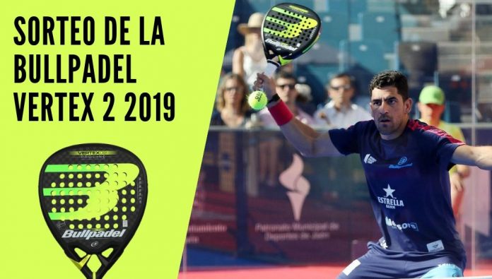 ¡Sorteamos una pala Bullpadel Vertex 2 2019!
