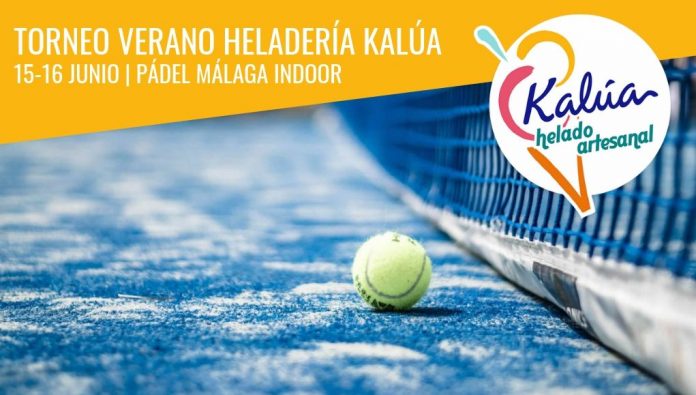 Apúntate ya al Torneo de Verano Heladería Kalúa del 14 al 16 de junio en Pádel Málaga Indoor