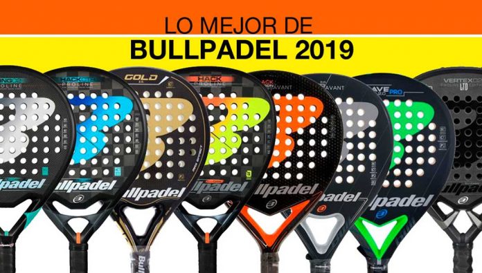 Las mejores palas de pádel Bullpadel del 2019