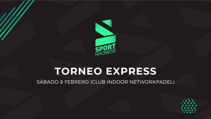 ¡Apúntate ya al Torneo Express Sportmadness en NetworkPadel Club Indoor este 8 de febrero!