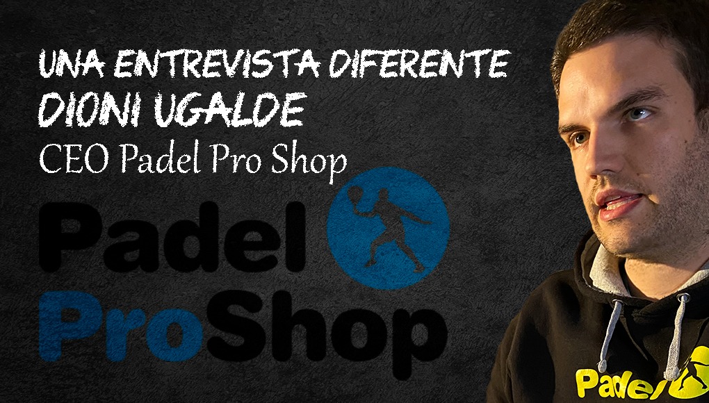Padel Pro Shop, la tienda de pádel que ha revolucionado el mercado online