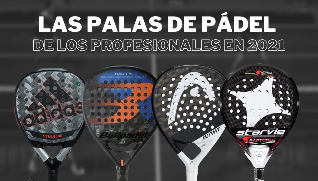 ¿Cuáles son las palas de pádel que usan los jugadores del World Padel Tour?