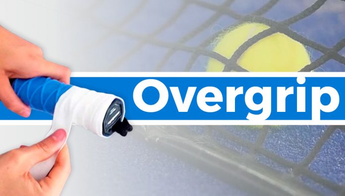 ¿Qué es un overgrip? ¿Para qué sirve? ¿Cómo se coloca?