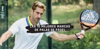 ¿Cuáles son las mejores marcas de palas de pádel en la actualidad?