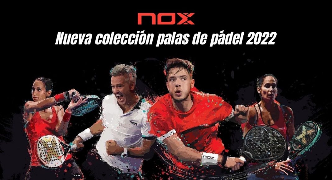 Así es la nueva colección de palas de pádel NOX para 2022