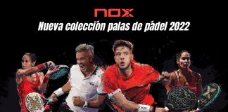 Así es la nueva colección de palas de pádel NOX para 2022