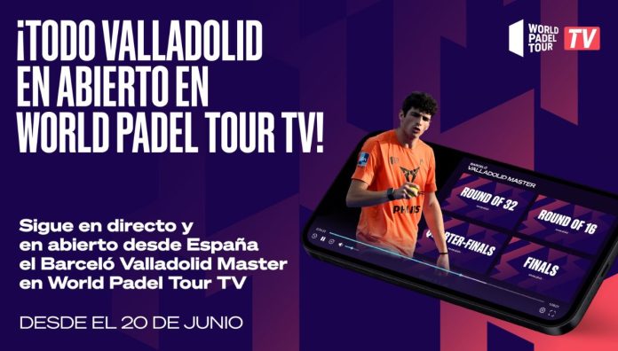 ¡El Barceló Valladolid Master de World Padel Tour se podrá ver en abierto en España!