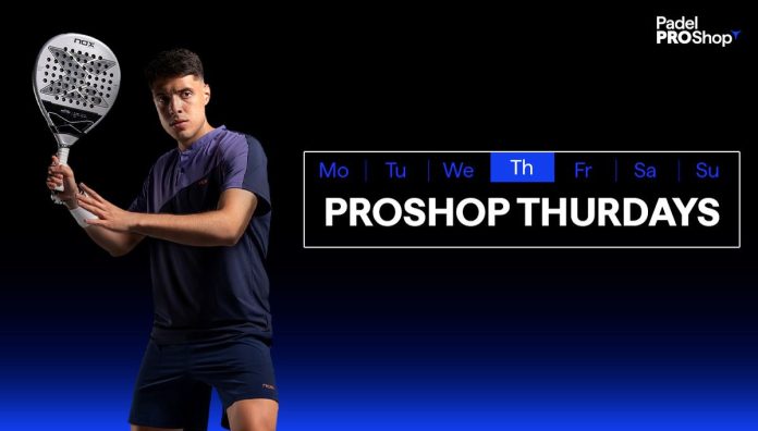 PROShop Thursdays, la campaña que arrasa cada mes en PadelPROShop