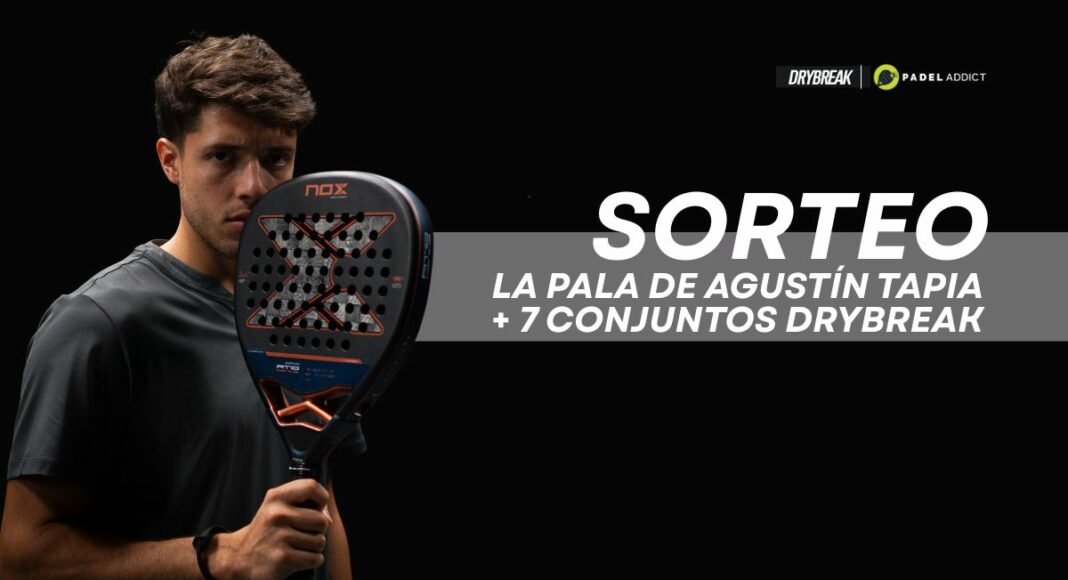 ¡Sorteamos la pala de Agustín Tapia y 7 conjuntos de ropa de DRYBREAK!