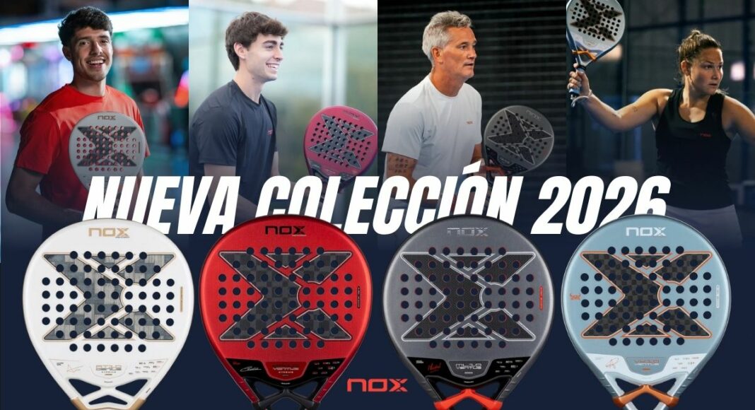 Así son las nuevas palas de pádel de NOX para 2026