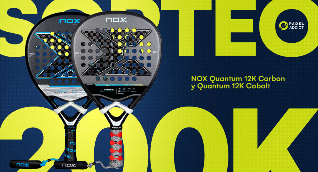 ¡Sorteamos 2 palas de pádel NOX: la Quantum 12K Carbon y la Quantum 12K Cobalt!