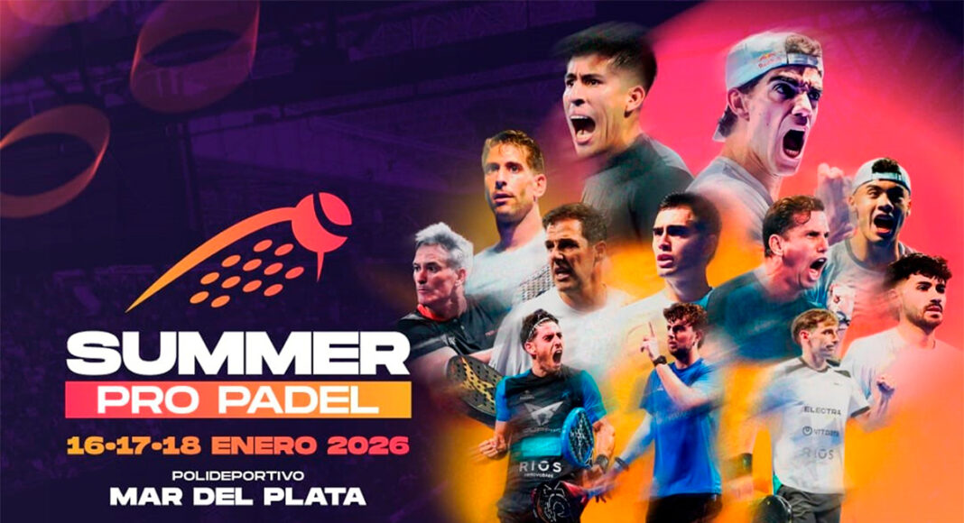 Summer Pro Padel el gran show del verano en Argentina